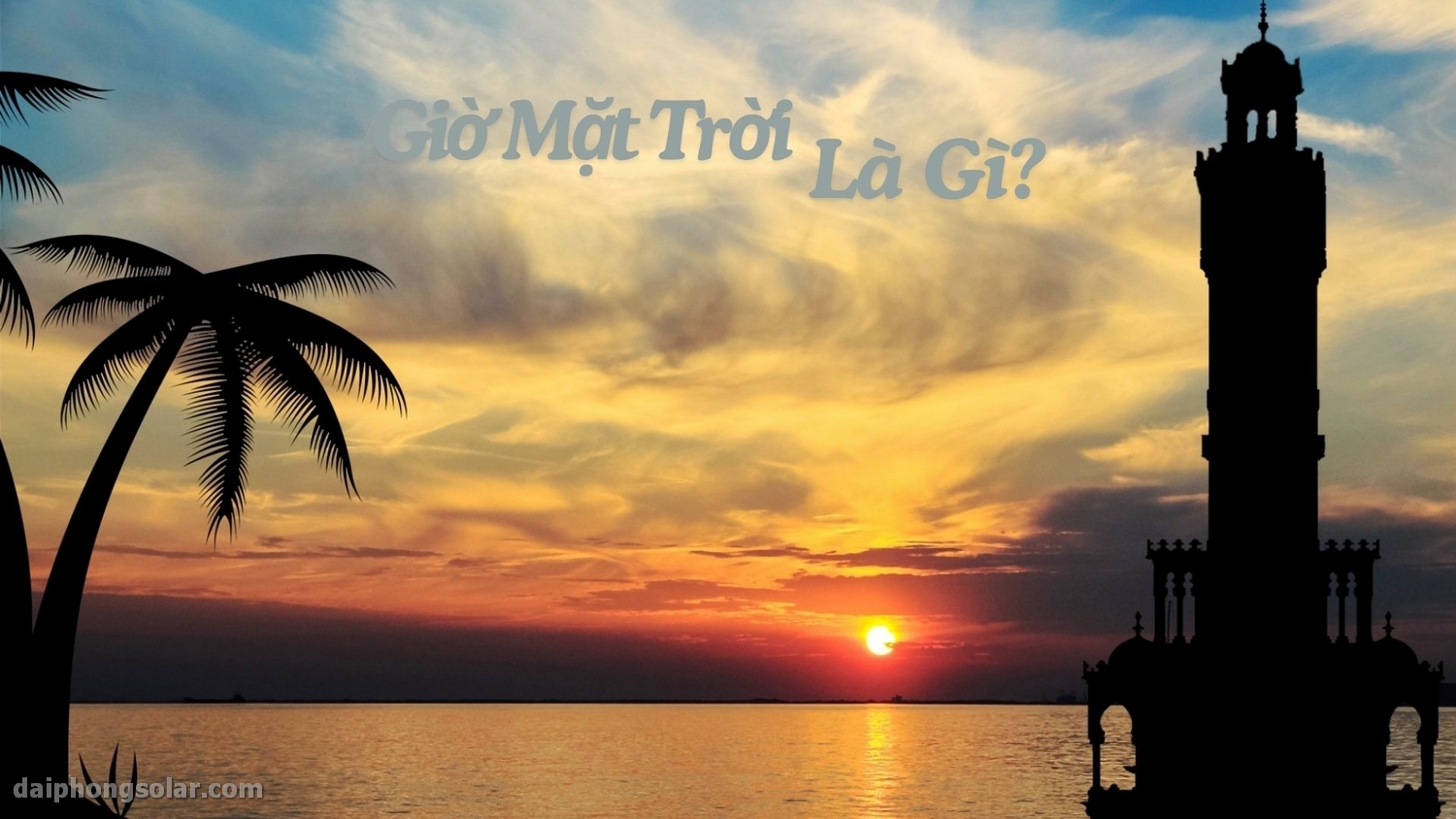 Giờ Mặt Trời Và Ứng Dụng Thực Tế