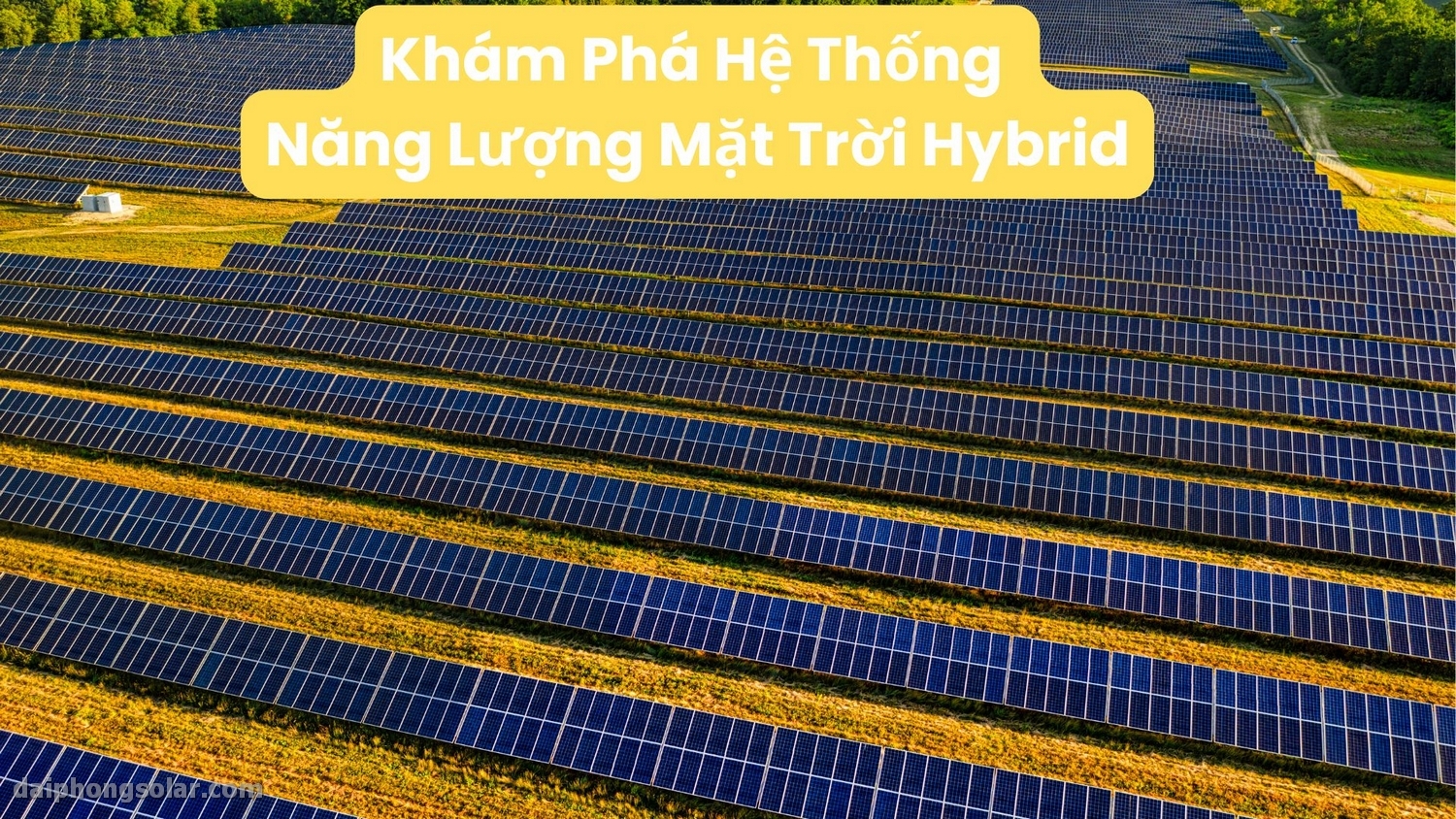 Khám Phá Hệ Thống Năng Lượng Mặt Trời Hybrid
