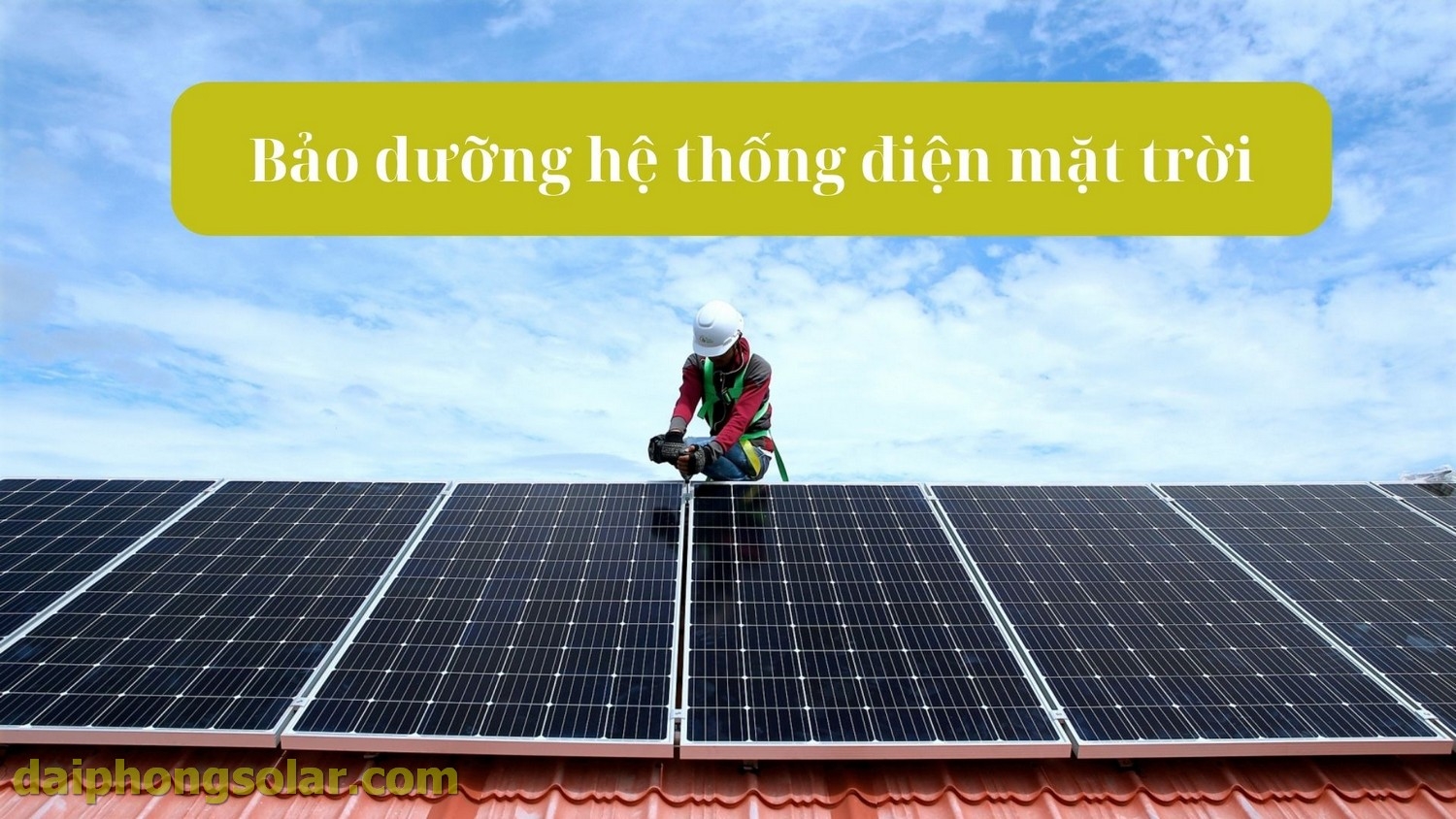 Bảo Dưỡng Hệ Thống điện Mặt Trời