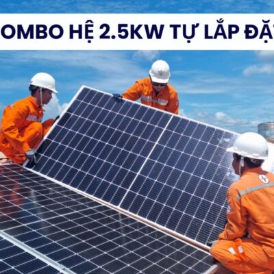 Combo Hệ 2.5kw Tự Lắp Đặt