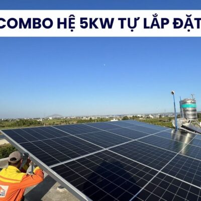 Combo Hệ Điện Năng Lượng Tự Lắp Đặt