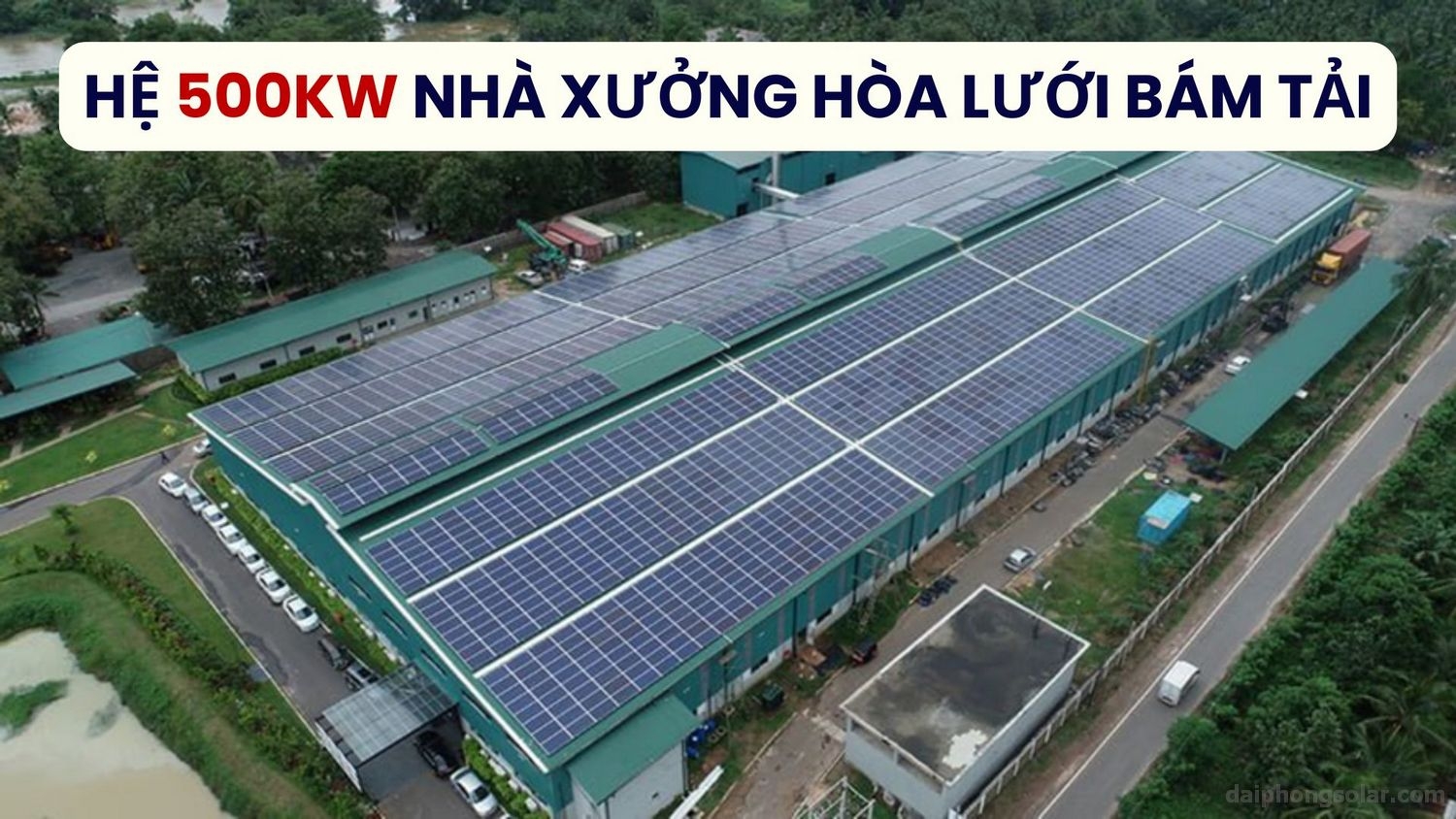 Hệ 500kw Nhà Xưởng Hòa Lưới Bám Tải
