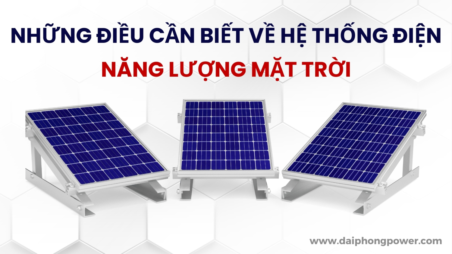 Những Điều Cần Biết Về Hệ Thống Điện Năng Lượng Mặt Trời