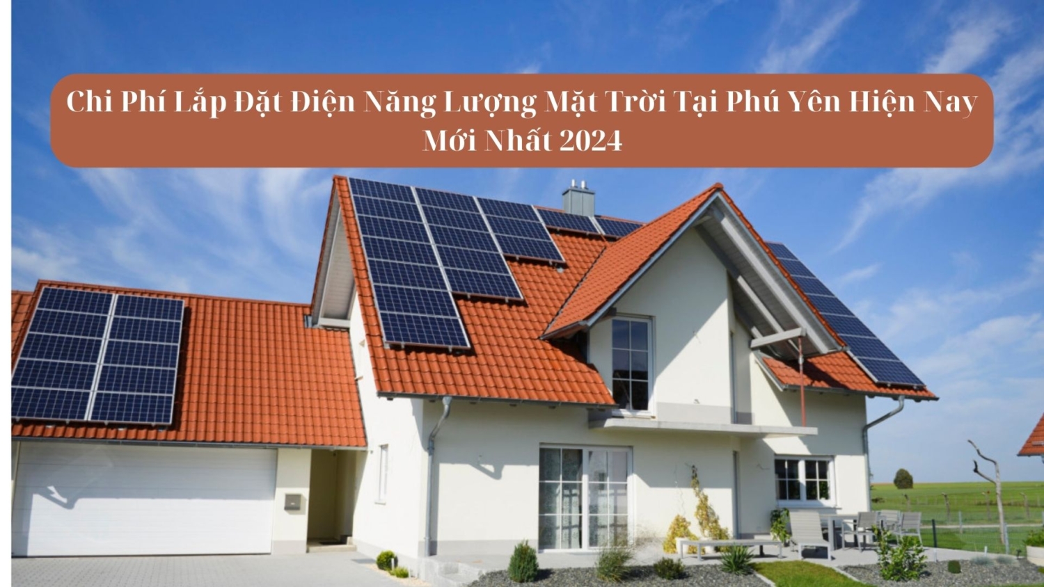 Chi Phí Lắp Đặt Điện Năng Lượng Mặt Trời Tại Phú Yên Hiện Nay-Mới Nhất 2024