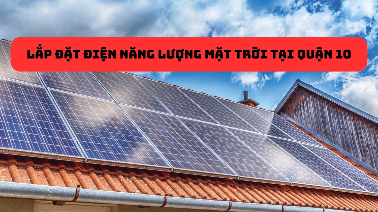 Lắp Đặt Điện Năng Lượng Mặt Trời Tại Quận 10