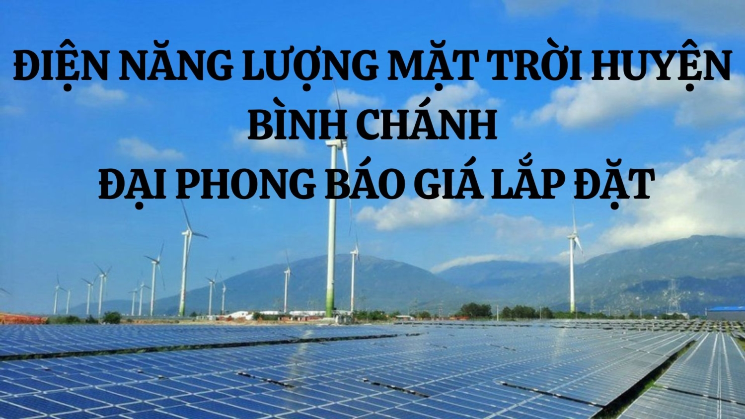 Điện Năng Lượng Mặt Trời Huyện Bình Chánh Đại Phong Báo Giá Lắp Đặt (3)