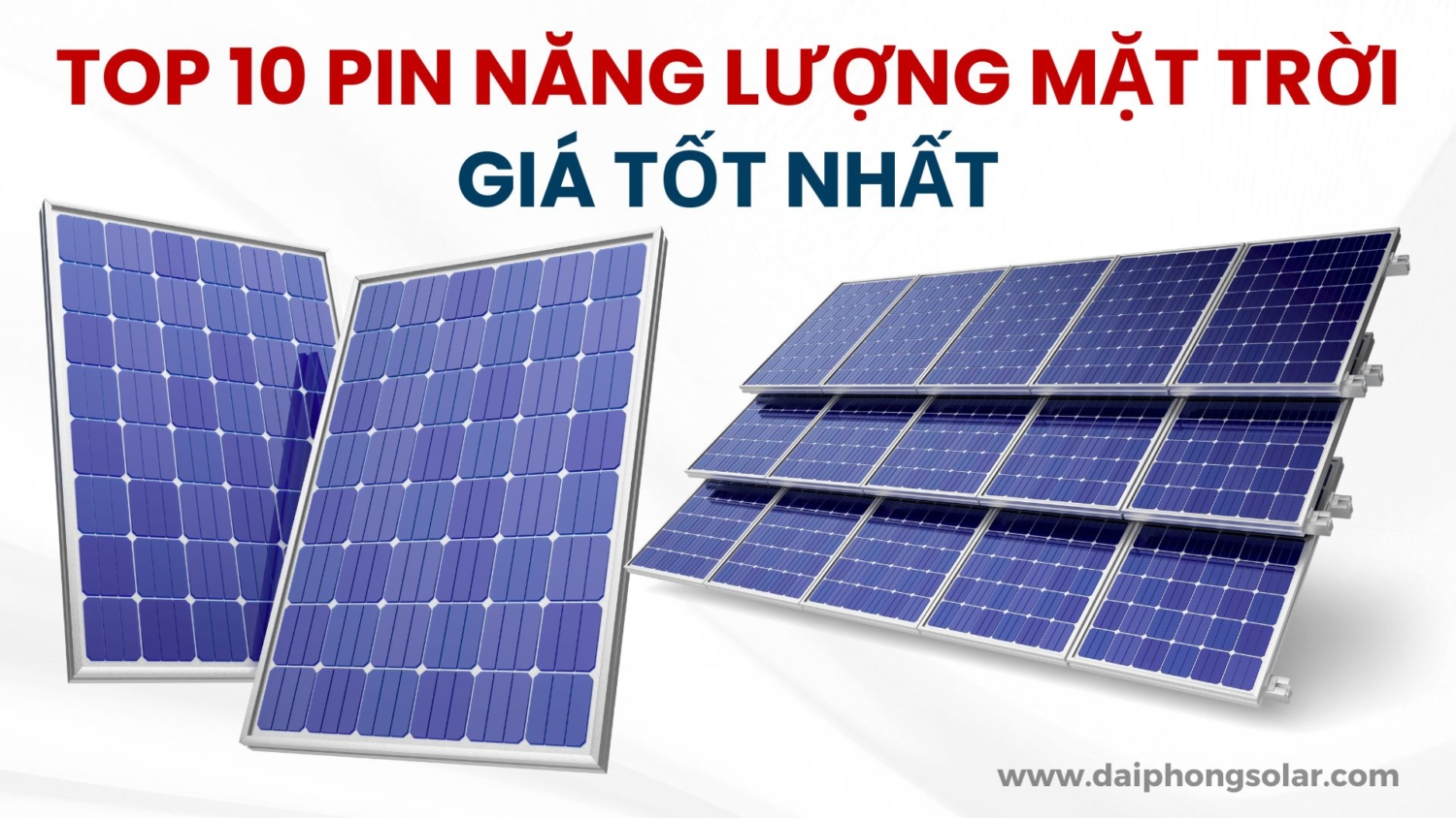 Top 10 Pin Năng Lượng Mặt Trời Giá Tốt Nhất